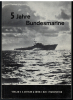 5 Jahre Bundesmarine Sonderausgabe Marine-Rundschau (1 St.) Mittler & Sohn 1961